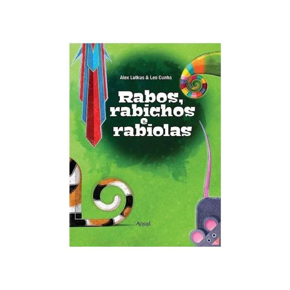 Rabos, Rabichos E Rabiolas