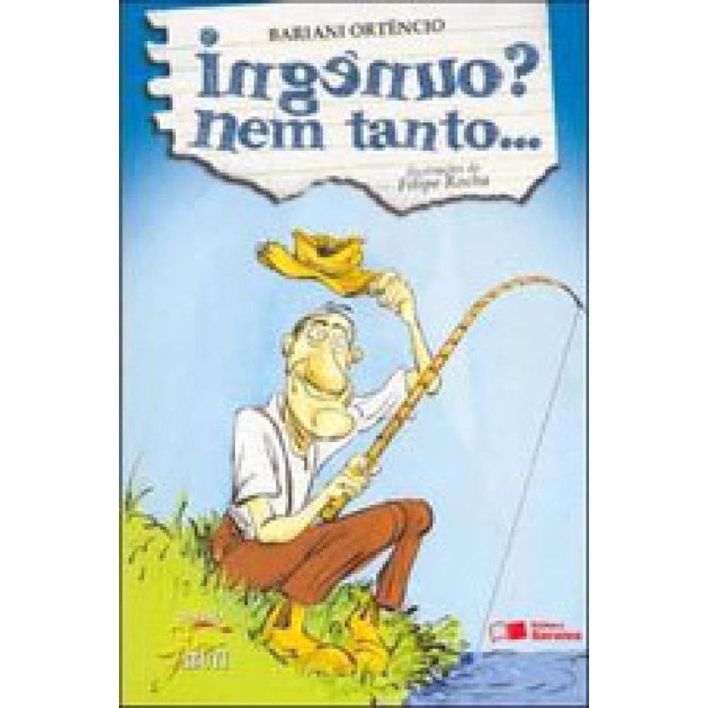 Ingênuo? Nem Tanto...