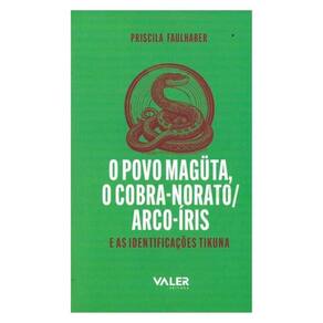 O Povo Magüta, O Cobra-Norato/Arco-Íris E As Identificações Tikuna