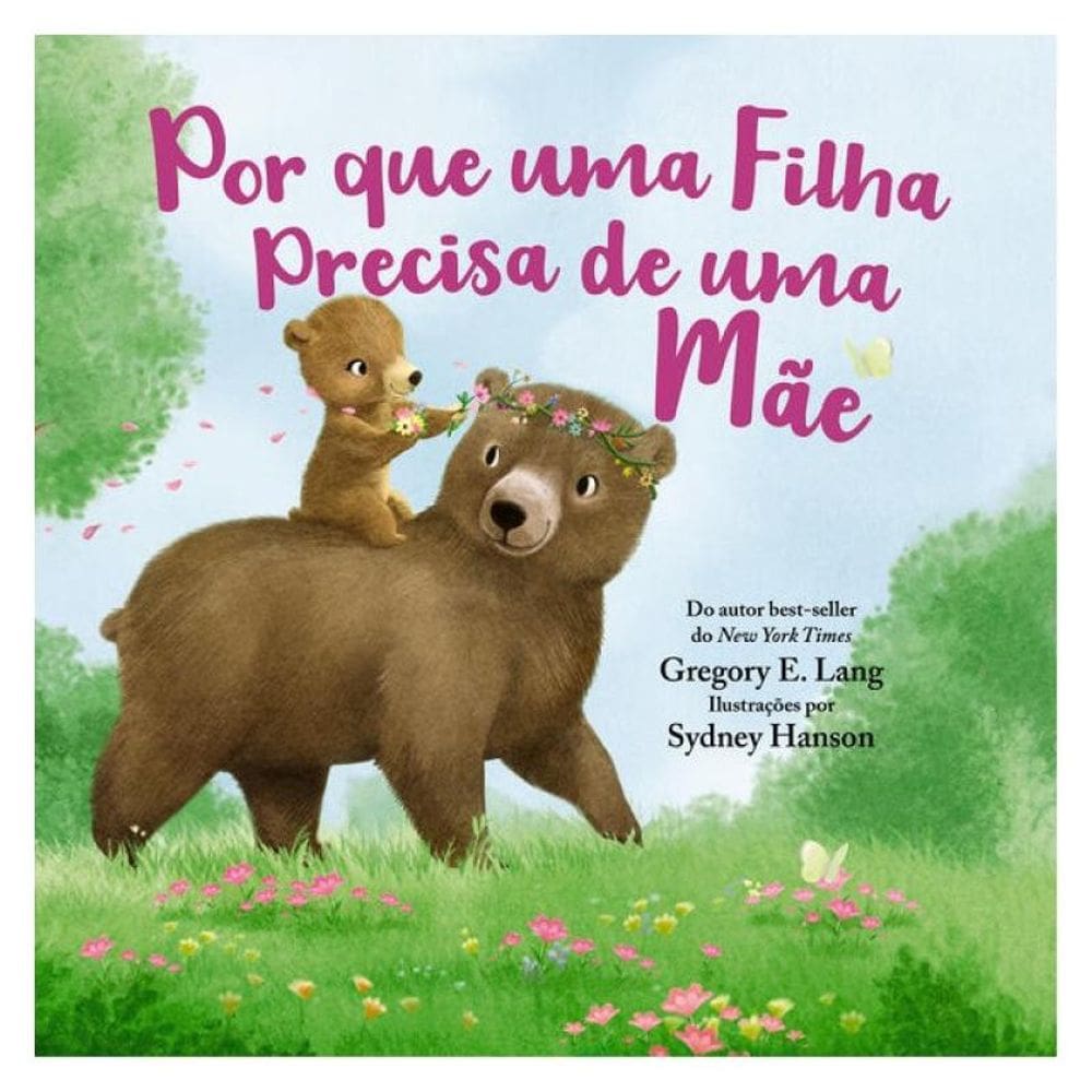 Por Que Uma Filha Precisa De Uma Mãe