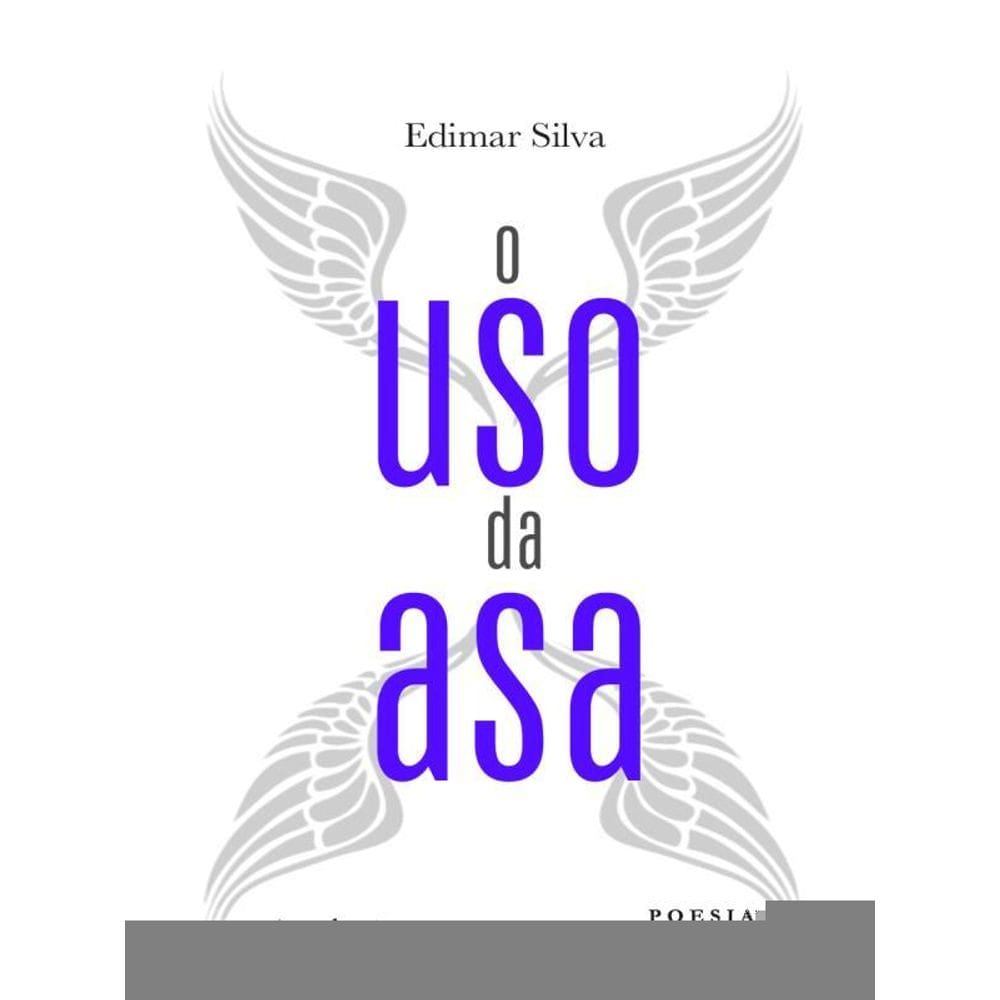 O Uso Da Asa - Vol. 1