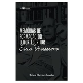 Memórias De Formação Do Leitor-Escritor Erico Veríssimo