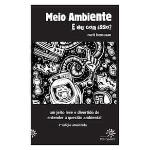 Meio Ambiente: E Eu Com Isso?
