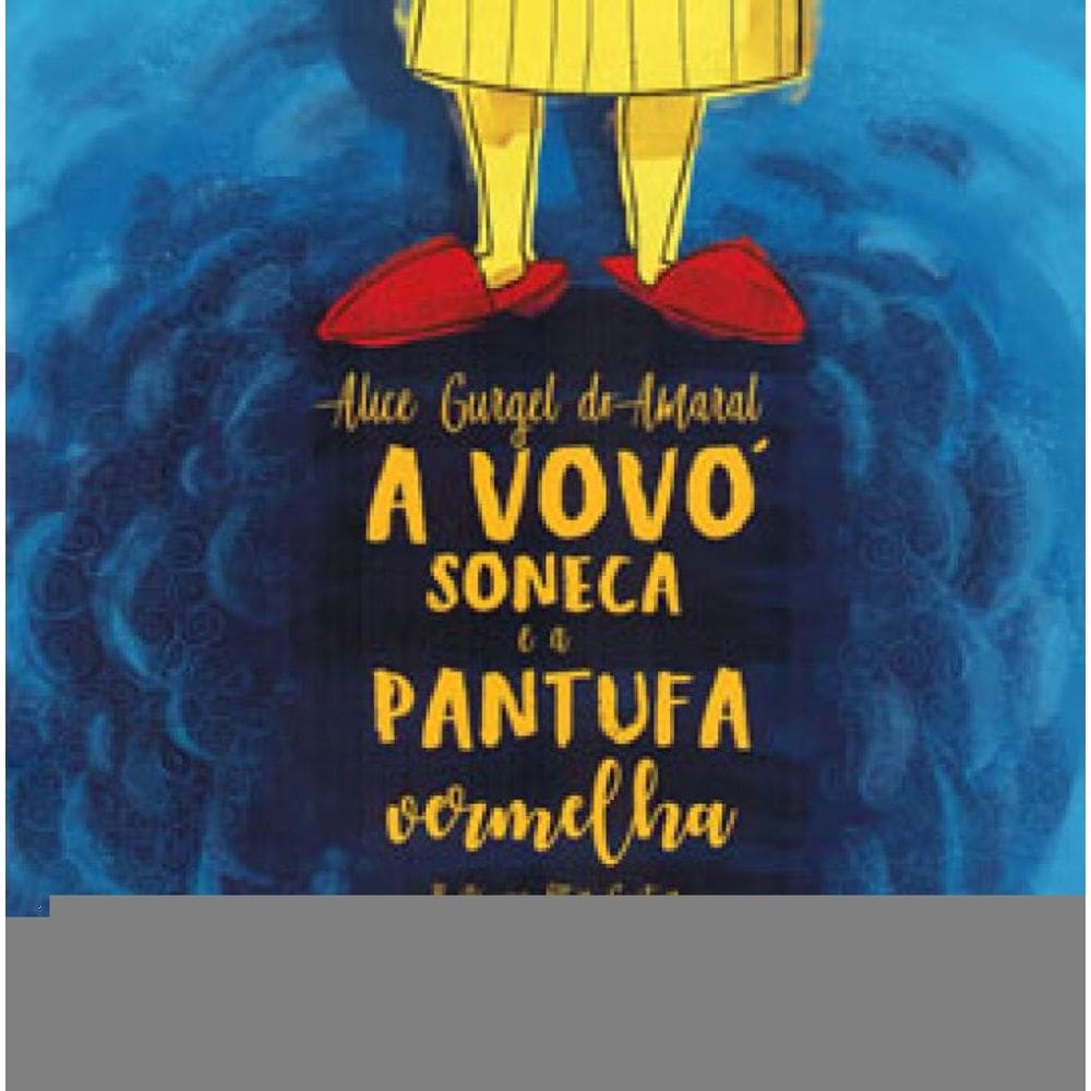 A Vovó Soneca E A Pantufa Vermelha