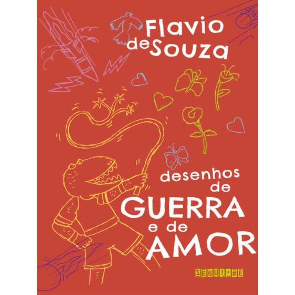 Desenhos De Guerra E De Amor (Nova Edição)