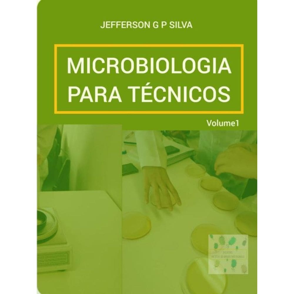 Microbiologia Para Técnicos - Vol. 1