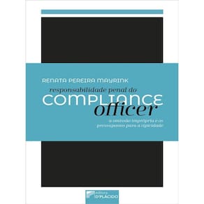 Responsabilidade Penal Do Compliance Officer: A Omissão Imprópria E Os Pressupostos Para A Tipicidad