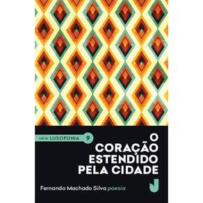 O Coração Estendido Pela Cidade