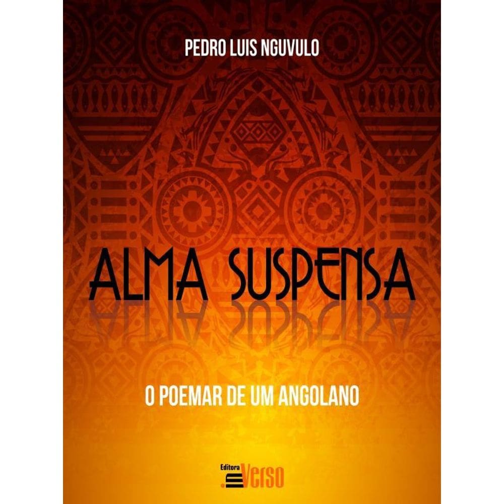 Alma Suspensa E O Poemar De Um Angolano