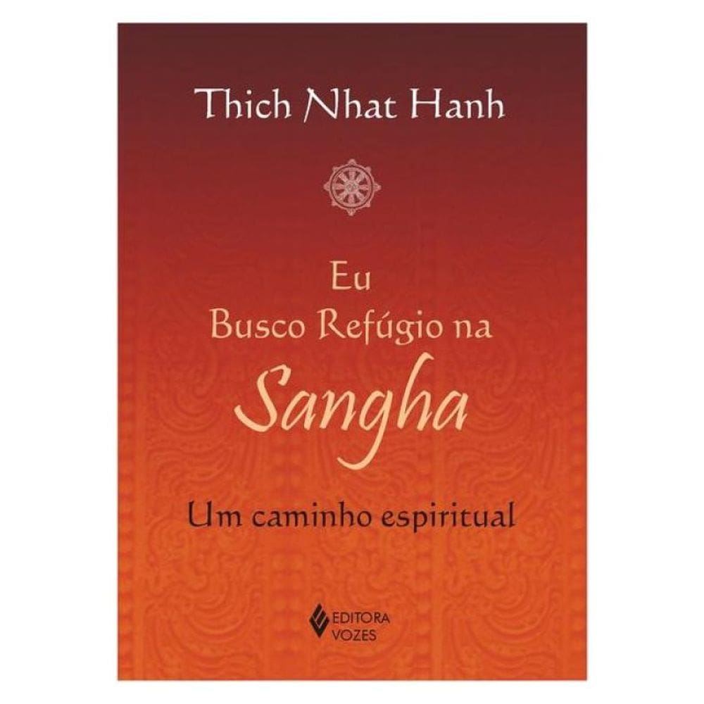 Eu Busco Refúgio Na Sangha