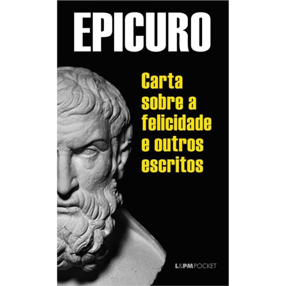 Cartas Sobre A Felicidade E Outros Escritos