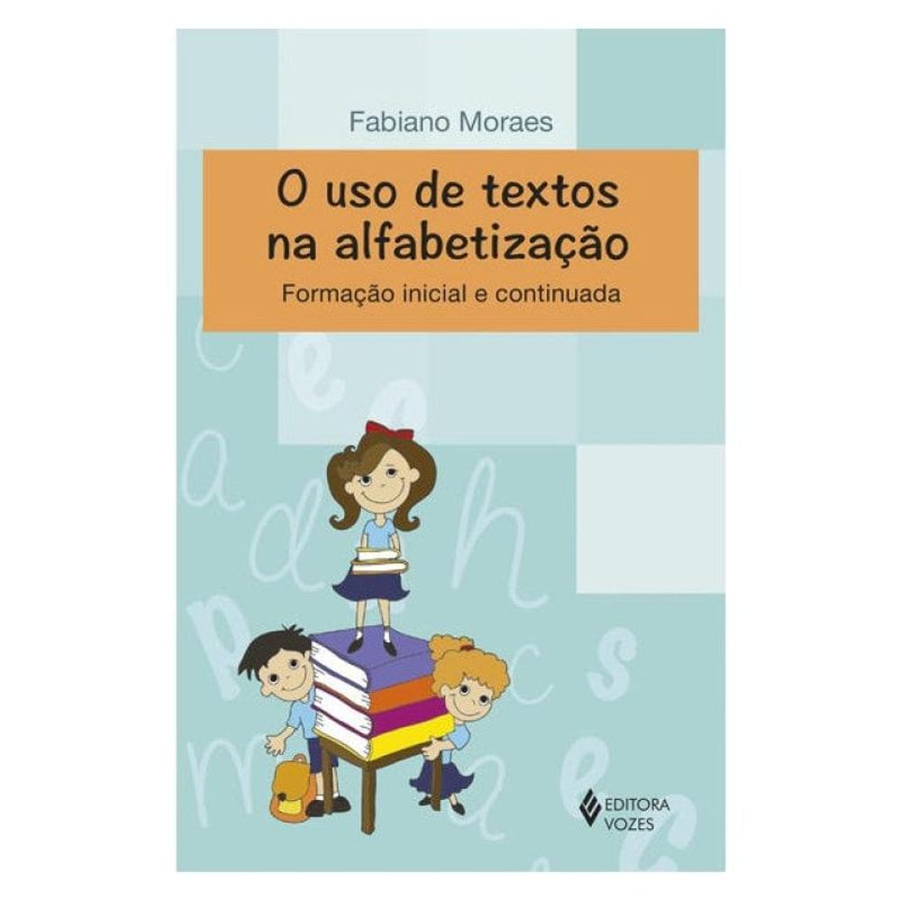 O Uso De Textos Na Alfabetização