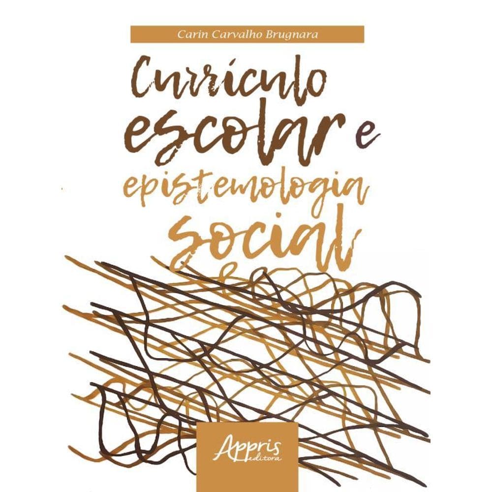 Currículo Escolar E Epistemologia Social