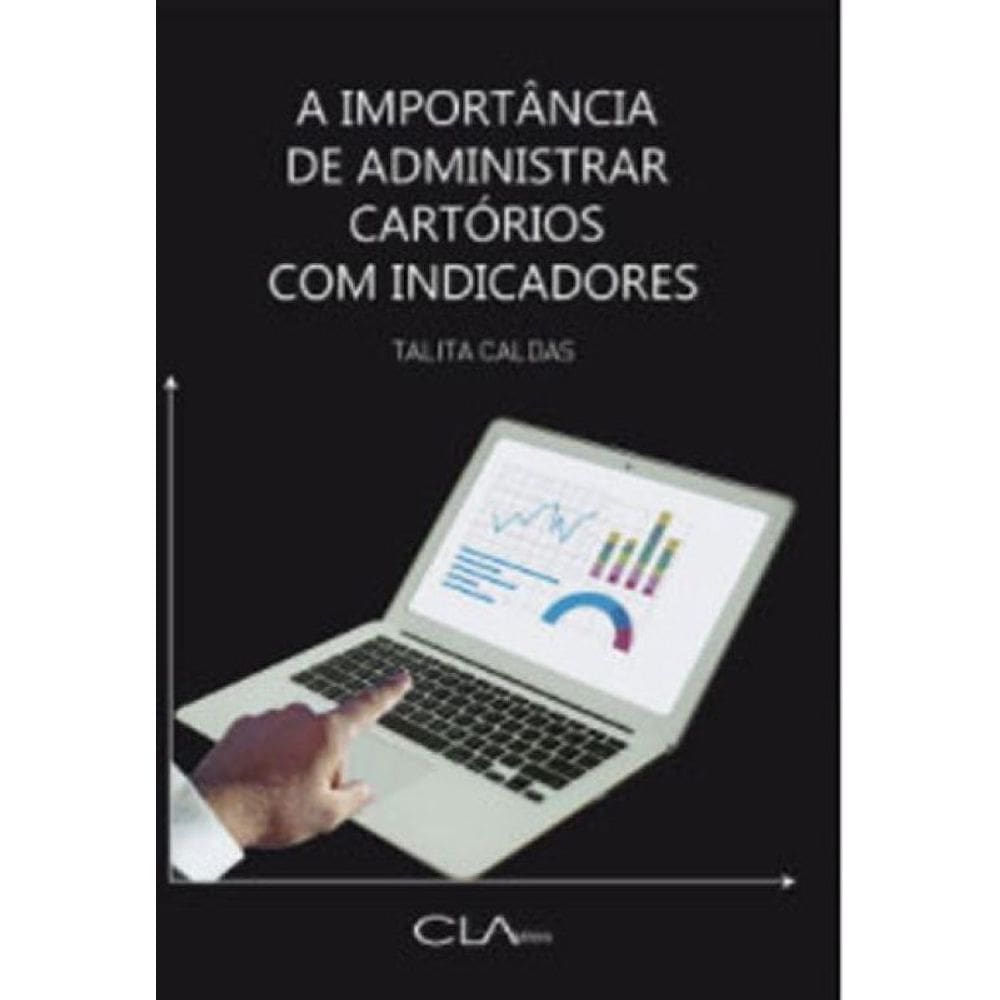 A Importância De Administrar Cartórios Com Indicadores