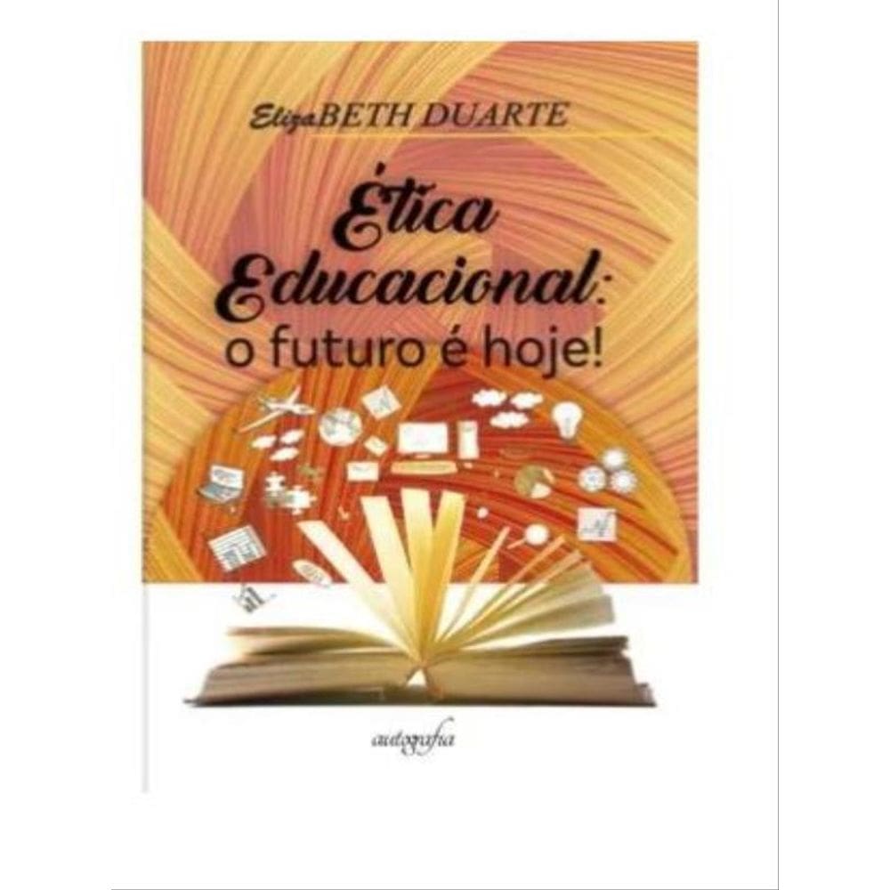Ética Educacional: O Futuro É Hoje!