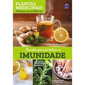 Plantas Medicinais Volume 1: Receitas Para Fortalecer A Imunidade