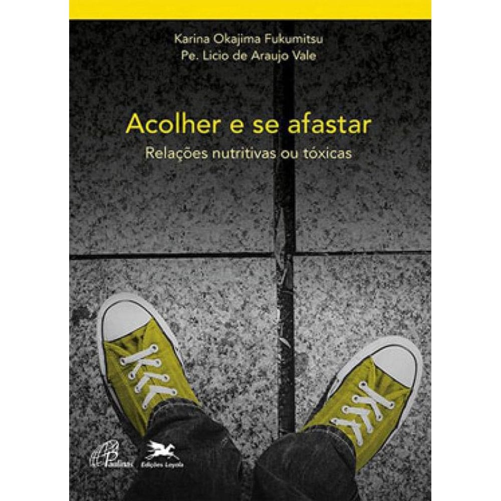 Acolher E Se Afastar - Vol. 1
