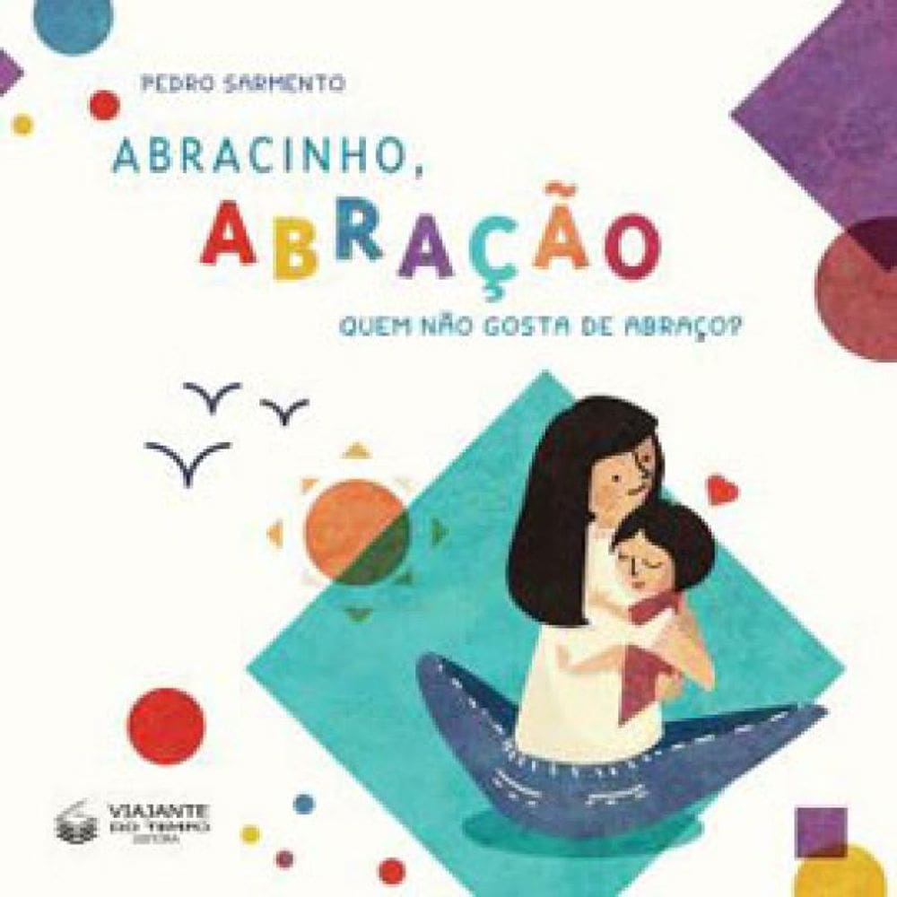 Abracinho, Abração - Quem Não Gosta De Abraço?
