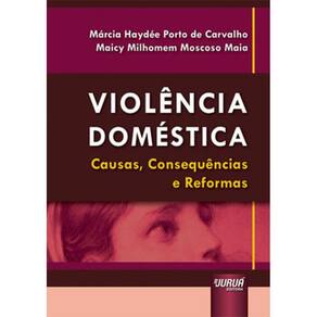 Violência Doméstica - Causas, Consequências E Reformas