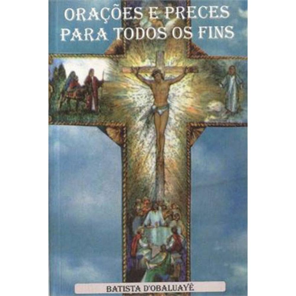 Orações E Preces Para Todos Os Fins