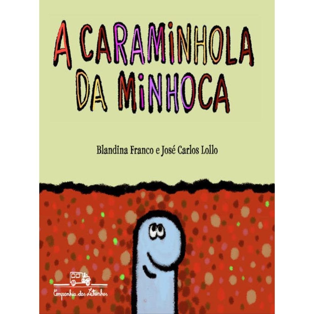 A Caraminhola Da Minhoca