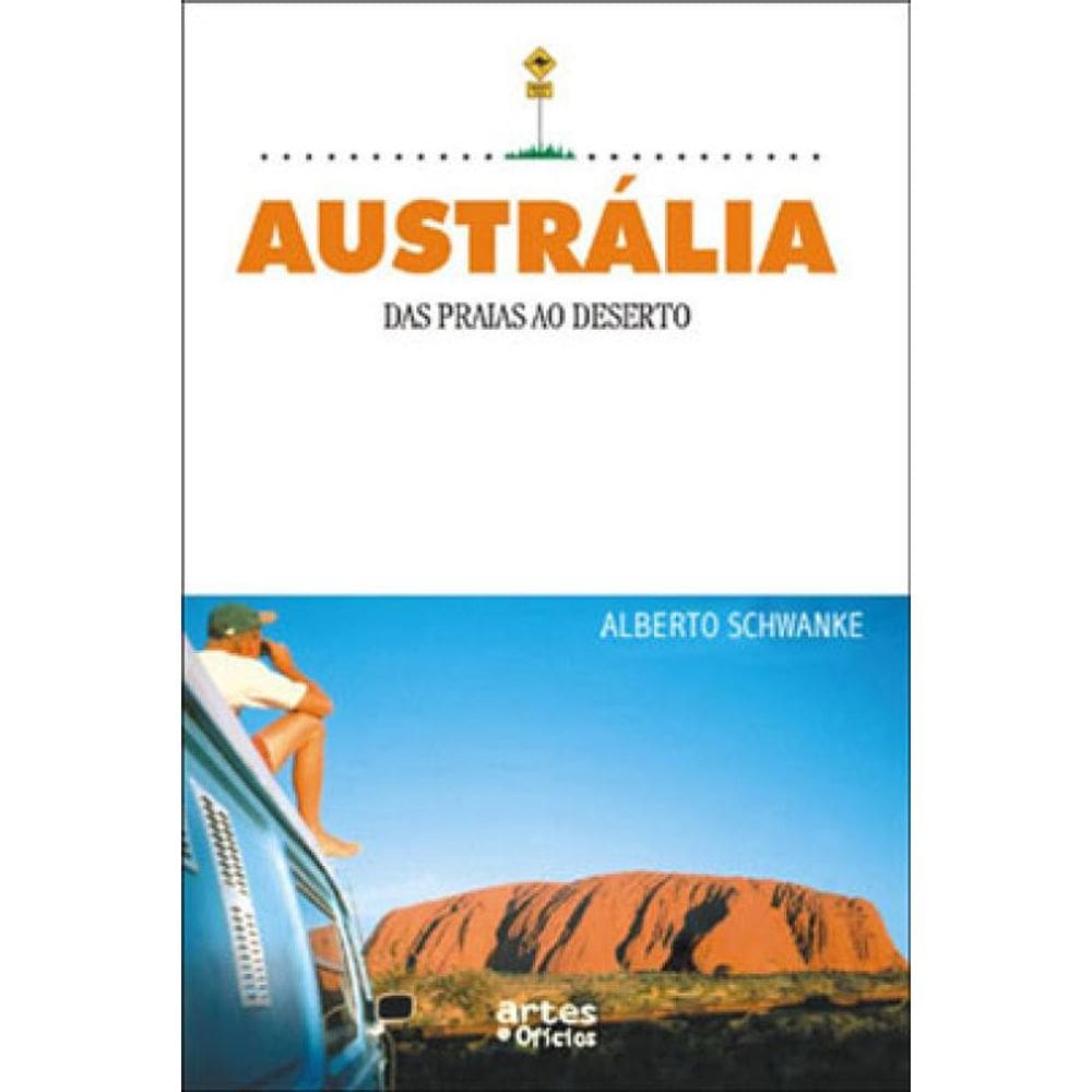Australia - Das Praias Ao Deserto