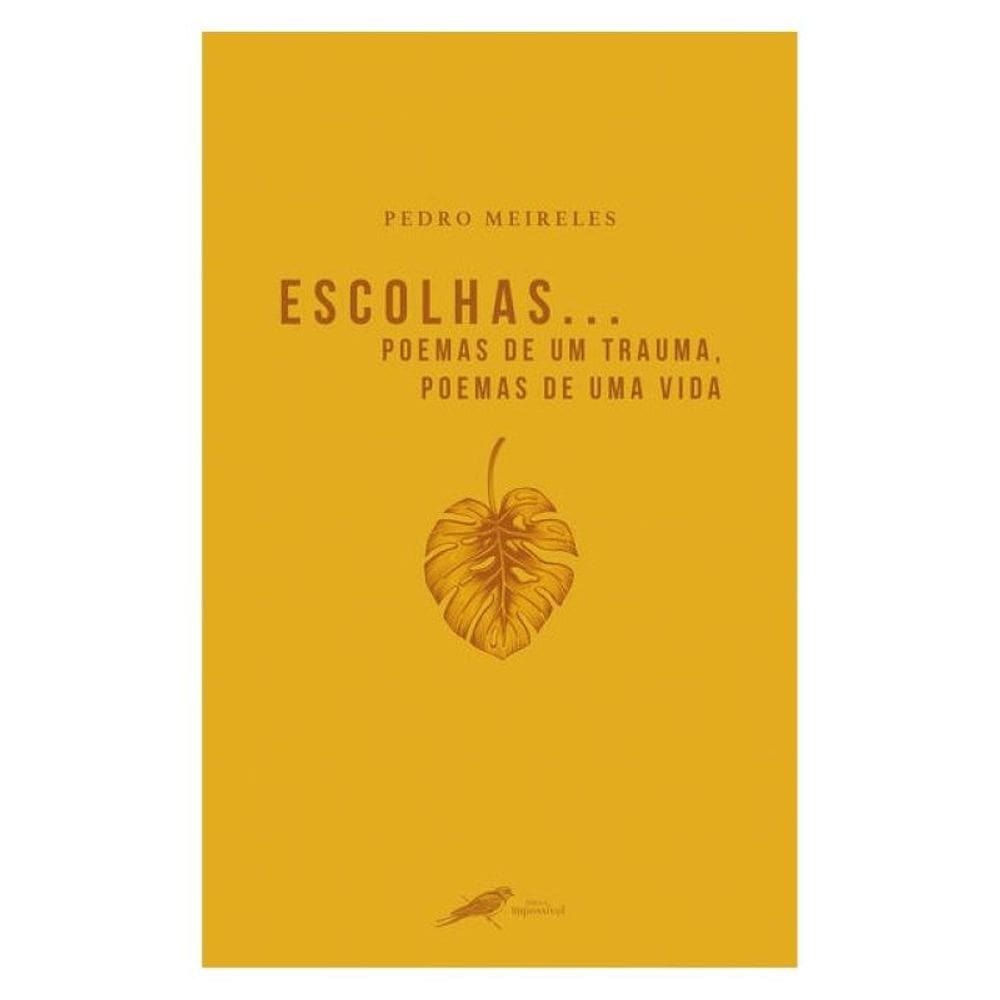 Escolhas… Poemas De Um Trauma, Poemas De Uma Vida