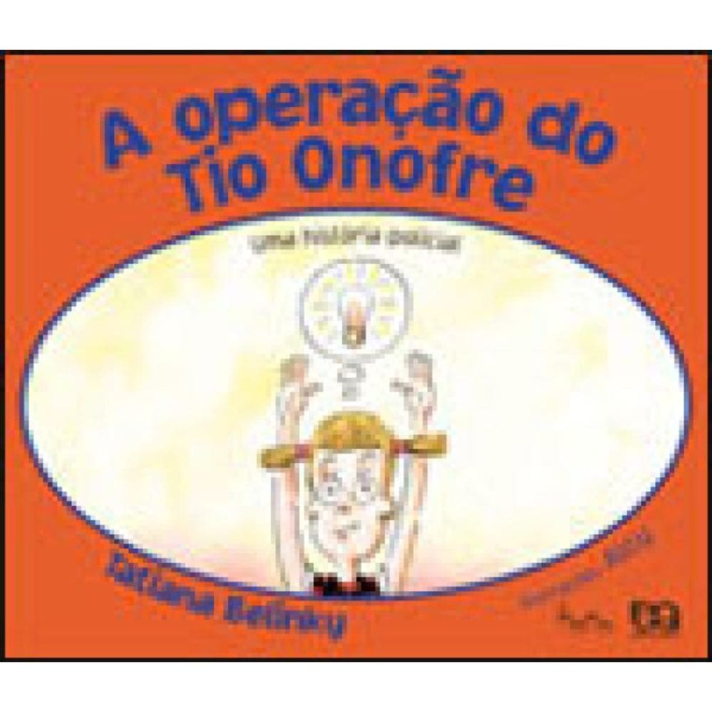 A Operação Do Tio Onofre