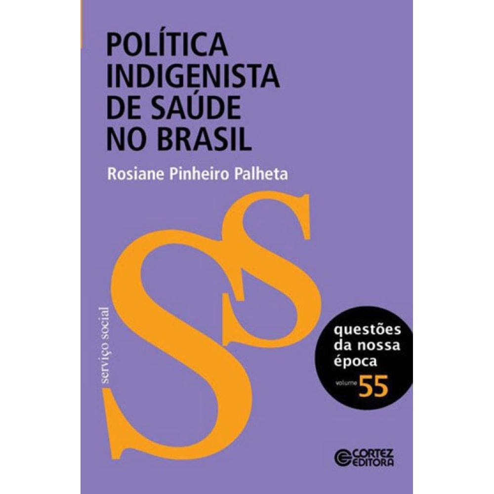 Política Indigenista De Saúde No Brasil