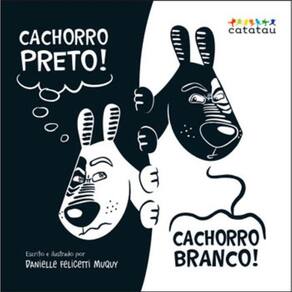 Cachorro Preto! Cachorro Branco!