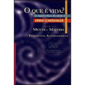 O Que É Vida?: O Aspecto Físico Da Célula Viva