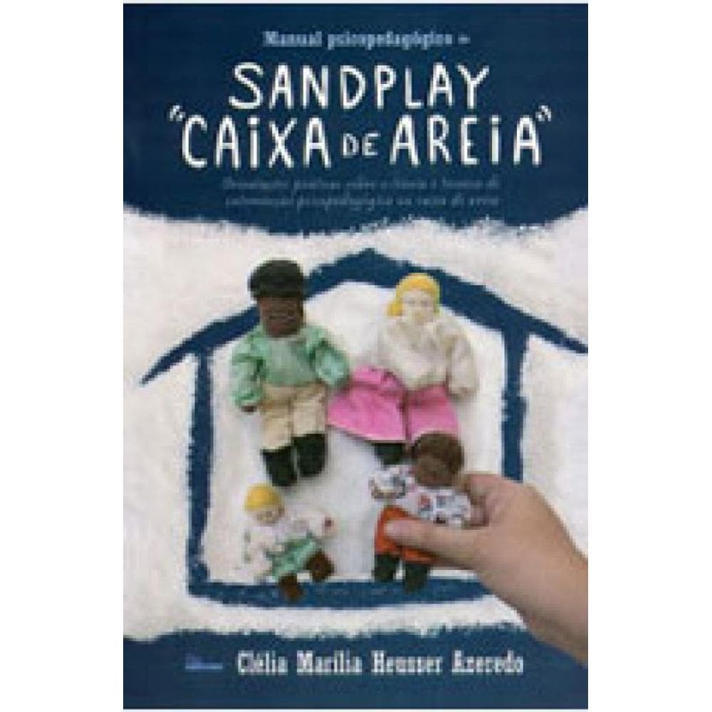 Manual Psicopedagogico De Sandplay ‘Caixa De Areia’