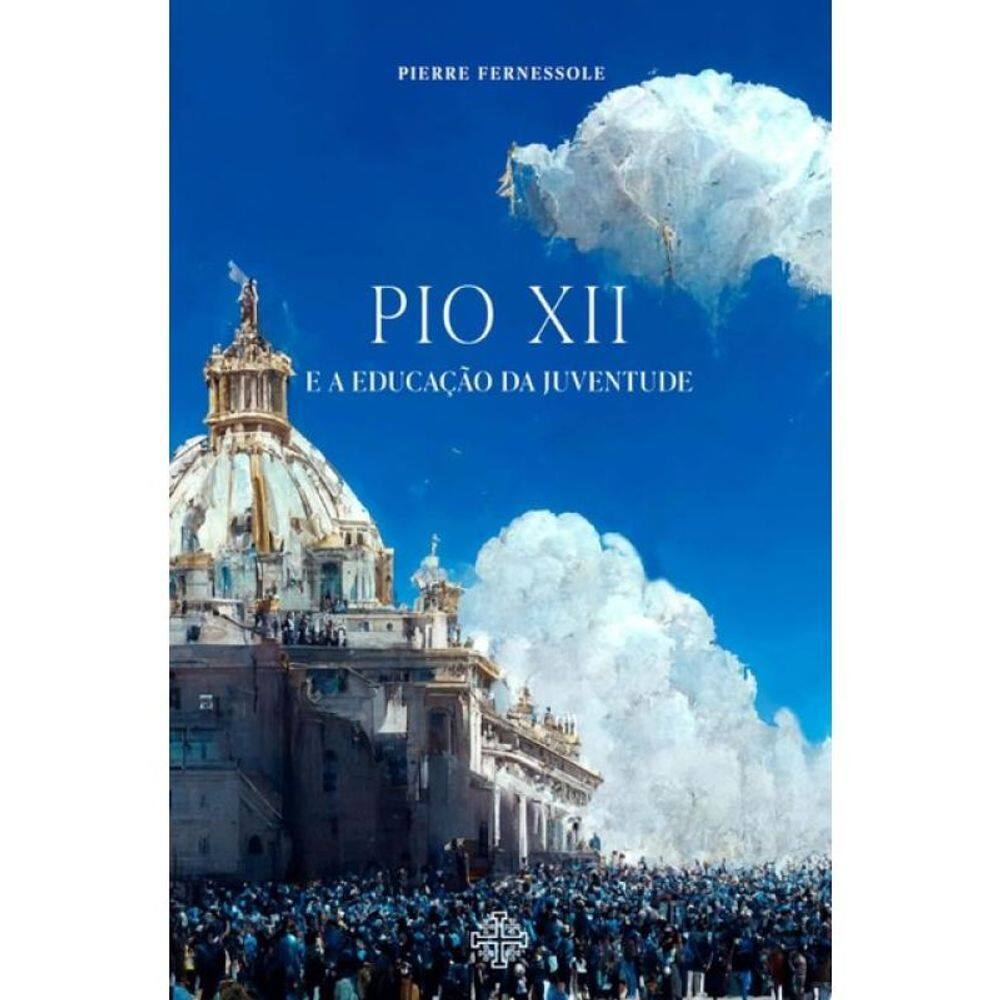Pio Xii E A Educação Da Juventude