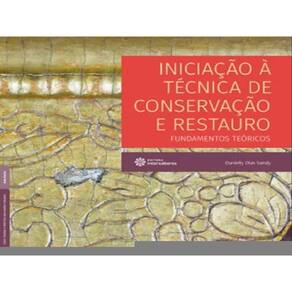 Iniciação À Técnica De Conservação E Restauro: