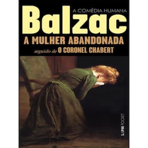 Mulher Abandonada, A Seguido De Coronel Chabert - Vol. 678