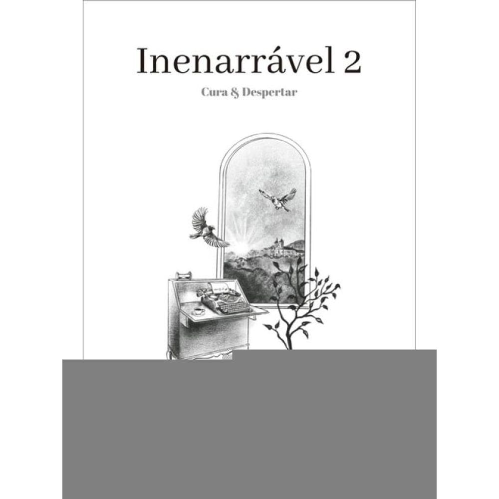 Inenarrável - Cura E Despertar - Vol. 2
