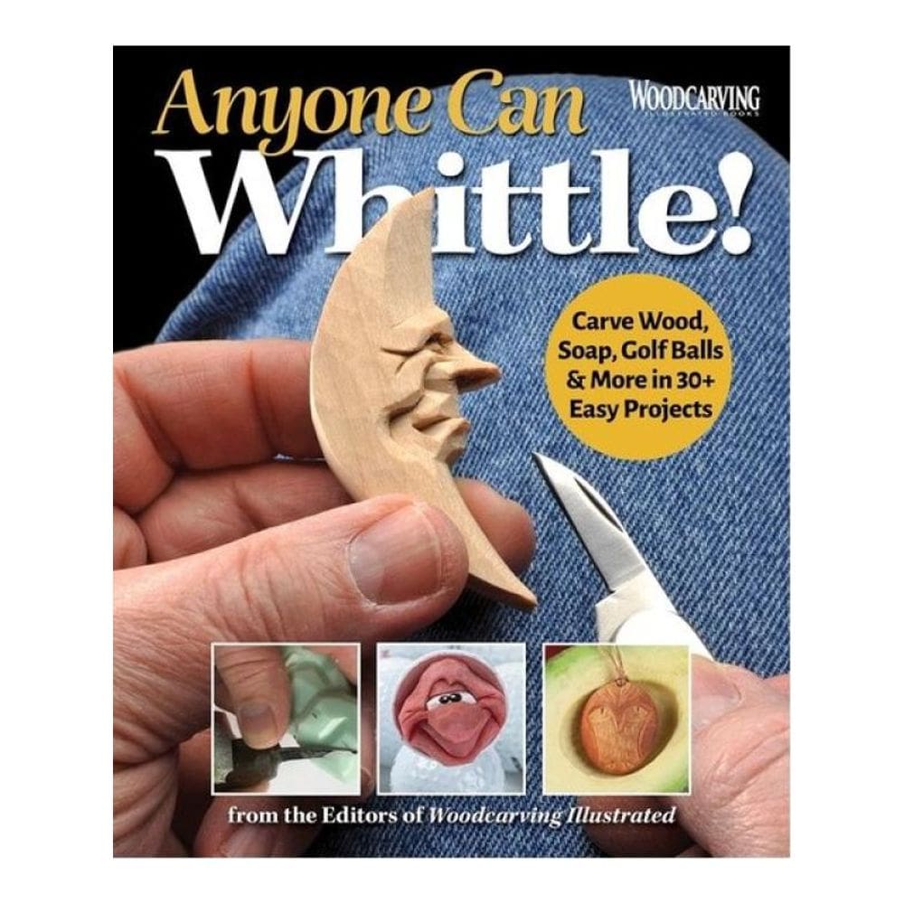 Anyone Can Whittle!