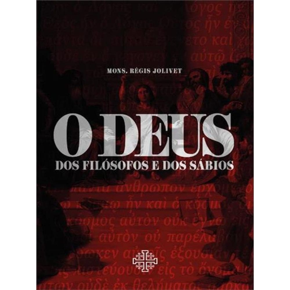 O Deus Dos Filósofos E Dos Sábios
