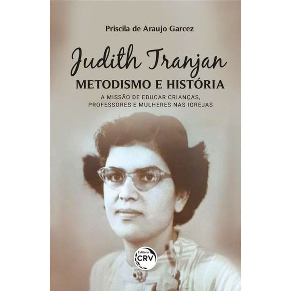 Judith Tranjan, Metodismo E História