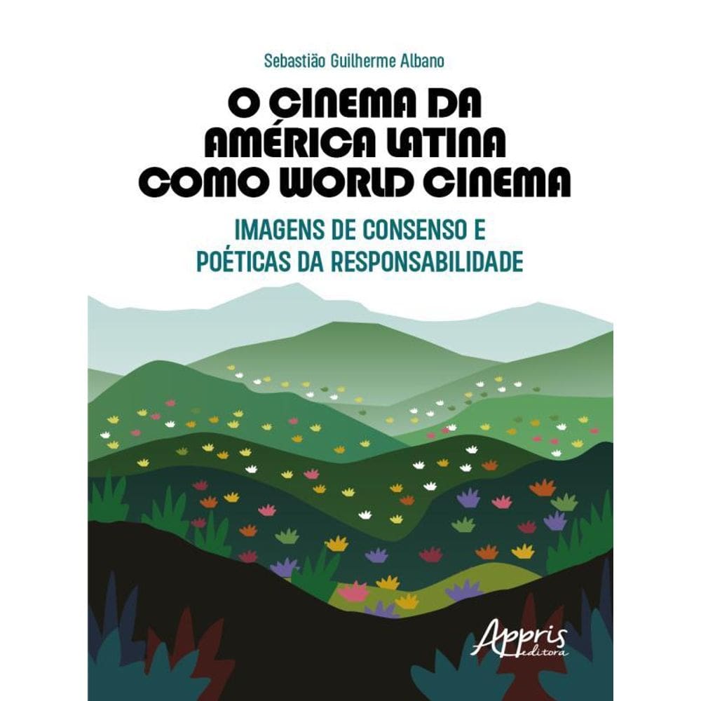 O Cinema Da América Latina Como World Cinema