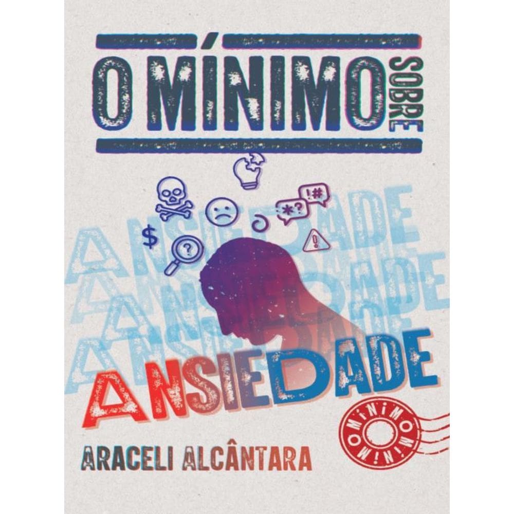 O Mínimo Sobre Ansiedade