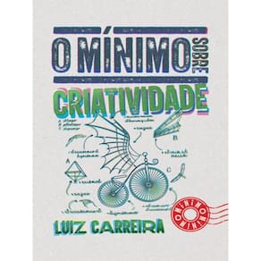 O Mínimo Sobre Criatividade