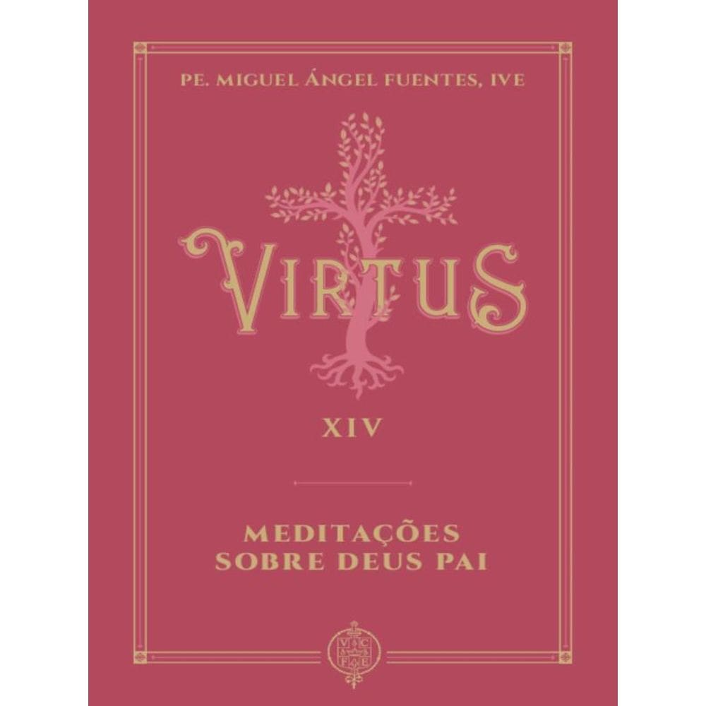 Virtus Xiv - Meditações Sobre Deus Pai