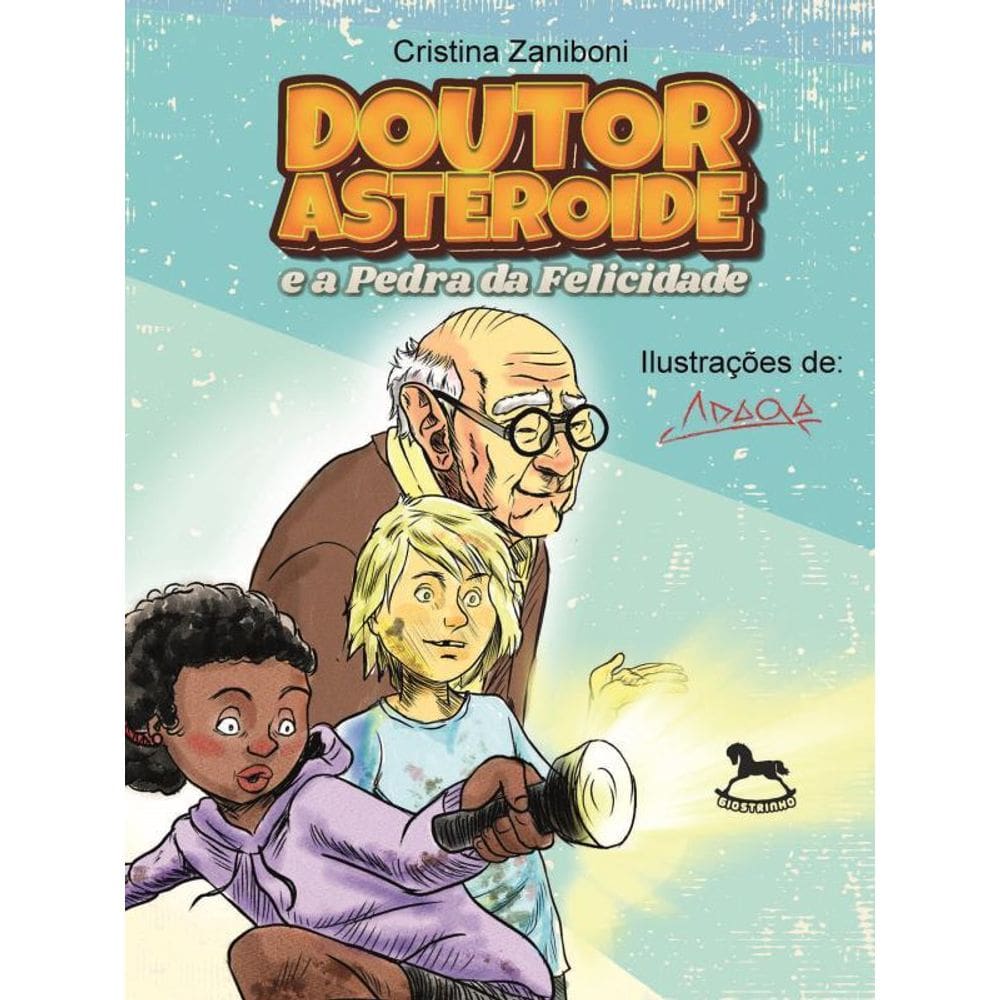 Doutor Asteroide E A Pedra Da Felicidade