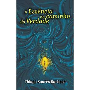 A Essência No Caminho Da Verdade