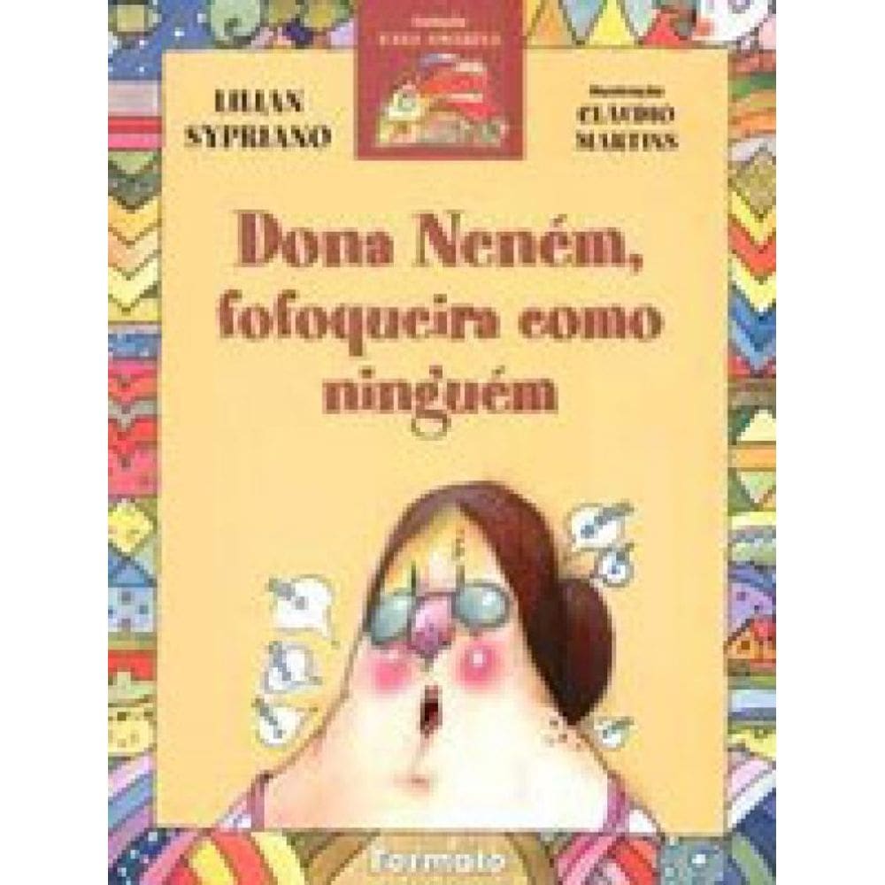 Dona Neném, Fofoqueira Como Ninguém