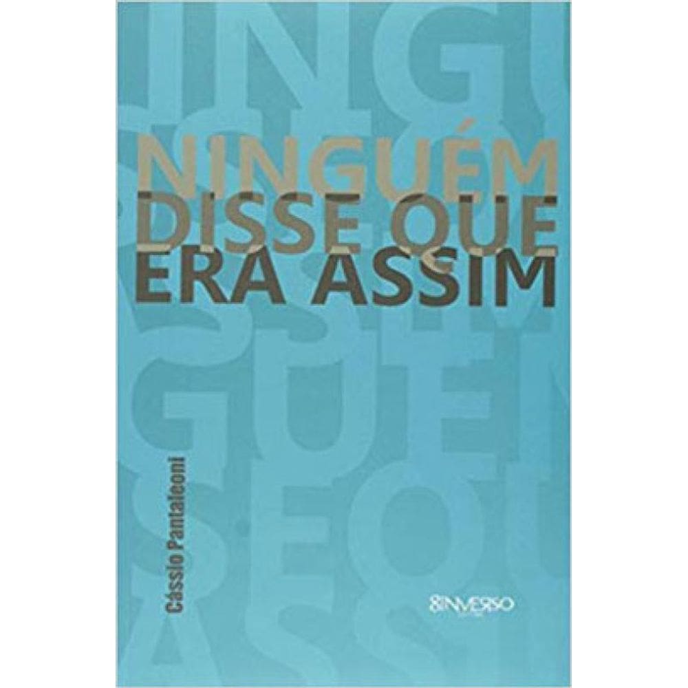 Ninguém Disse Que Era Assim