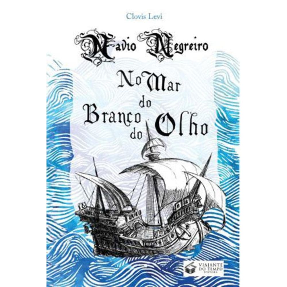 Navio Negreiro No Mar Do Branco Do Olho
