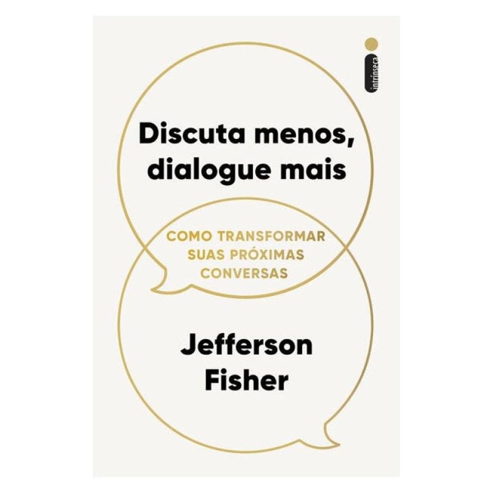 Discuta Menos, Dialogue Mais