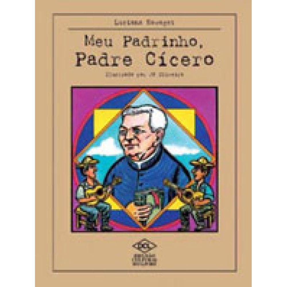 Meu Padrinho, Padre Cicero